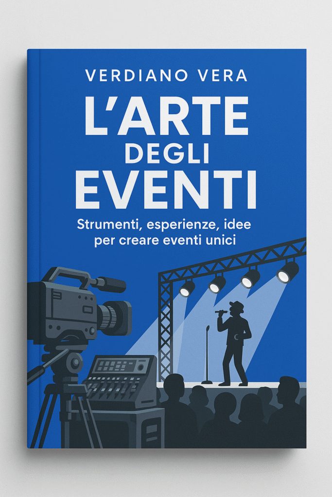 Copertina del libro "L'arte degli eventi" di Verdiano Vera, con immagine di palco, artista e tecnologie audio-video.